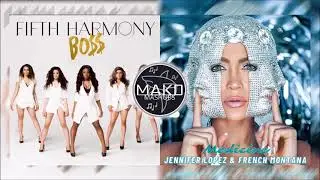 Fifth Harmony / Jennifer Lopez, French Montana - BO$$ Medicine (Mako Mashup)