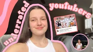 my favorite underrated small youtubers | part 4 💞