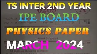 TS INTER BOARD 2ND YEAR PHYSICS PAPER || IPE QUESTION PAPER 2024 ||