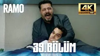 Ramo - 39.Bölüm (4K)