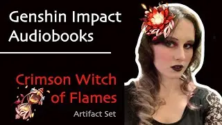 The Story of Crimson Witch of Flames | Genshin Impact Lore | Audiobook