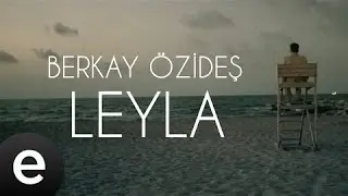 LEYLA (Berkay Özideş) Official Music Video 