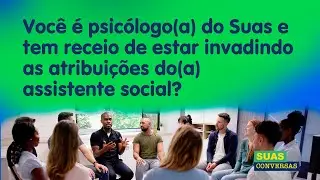 Papel da psicologia x papel do serviço social no Suas