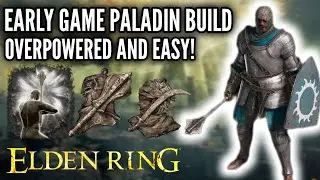 Elden Ring - Early Game Paladin Build [Overpowered & Easy]
