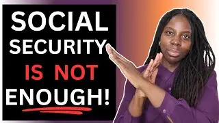 You CANNOT Live Off of Social Security ALONE! ( Things to Consider BEFORE RETIREMENT!)