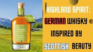 Inspired by the Highlands - Slyrs German Single Malt Amontillado Finish