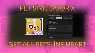 ROBLOX Pet Simulator X PSX Hack Script GUI - İnfinite Heart Coin, Fast Open Egg, Dupe!