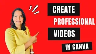How to Make Professional Videos in Canva (No Experience Needed!)