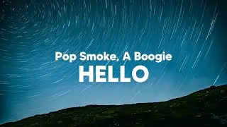 Pop Smoke - Hello (Clean - Lyrics) ft. A Boogie Wit Da Hoodie
