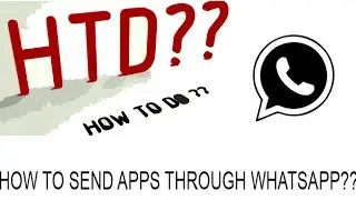 HTD??? -- how to send android apps through whatsapp ???