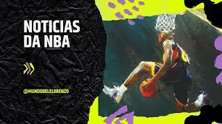 Novidades da NBA | Lebron James, Thomas Bryant, Patty Mills, Os Clippers e Candace Parker