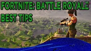 Fortnite Battle Royale Best Tips and Tricks