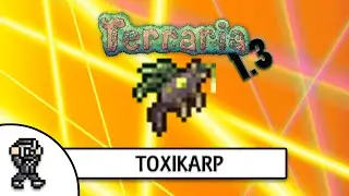Terraria 1.3 - TOXIKARP - BUBBLE GUN FISH