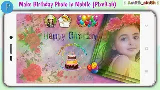 Make Birthday Photo in mobile | Pixellab tutorial | Design Wish Card | Banner | Poster