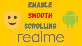 How To Enable Smooth Scrolling Feature In  Your Realme Phone 