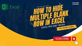 How To Hide Multiple Blank or Empty Rows In Excel !