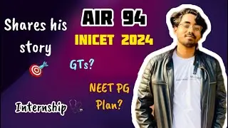 AIR 94 INICET 2024 ~ Dr. Rahul Mazumder talks about his Journey 🌟|From Peripheral College to AIIMS 🤩