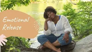 Emotional Release- Letting Go of Anger, Bitterness and Resentment