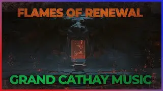 Grand Cathay Music | Flames of Renewal