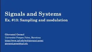Signals & Systems: Ex. #13 Sampling and modulation