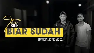 THREE SIDE - BIAR SUDAH (Official lyric Video)