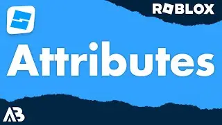 Attributes - Roblox Scripting Tutorial