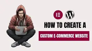How To Create a Custom e-Commerce Website Part 3 | Elementor | WordPress
