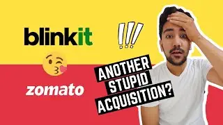 Zomato acquired Blinkit | Smart move OR another mistake ? Financial being