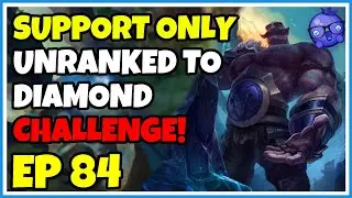 Support Unranked to Diamond Challenge - Episode 84 - Braum