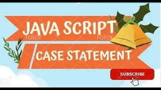 CASE STAEMENT IN JAVA SCRIPT