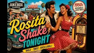 Rosita Shake Tonight 💃🌴 | 1950s Rockabilly Latin Twist | Retro Rock & Roll Dance Song