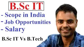 B.Sc IT Course Details in Hindi, Scope in India, Salary, Job Opportunities, Best College