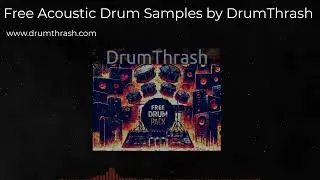 Percussion Prophet: Free Acoustic Drum Samples by DrumThrash!!!