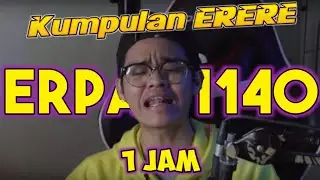 Kumpulan Erere Erpan1140 1 JAM!