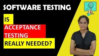 Why Acceptance Testing is important? #softwaretesting #qalopamudrapanda