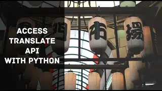 Accessing Translate API with Python (Highlights)