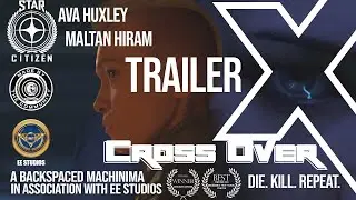 Star Citizen - CROSS OVER - TRAILER (2024)