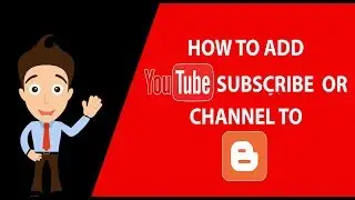 How to add youtube subscribe button on blogger | Youtube subscribe button on blogger