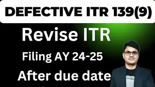 Revise ITR Filing AY 24-25 | How to Revise defective ITR for AY 2024 - 25 | Income Tax Returnfiling
