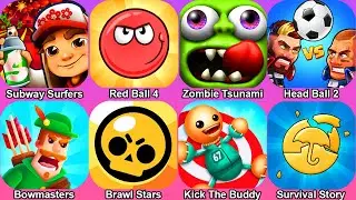 Subway Surfers,Red Ball 4,Zombie Tsunami,Head Ball 2,Bowmasters,Brawl Stars,Kick The Buddy