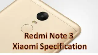 Redmi Note 3 - Xiaomi Specification