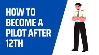 How to Become a Pilot After 12th | Eligibility, Fees, Exam, Salary, College | Good Career