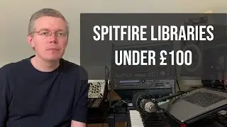 Spitfire Audio Libraries under £100