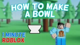 Make a Bowl in Roblox Studio | 1 Minute Roblox