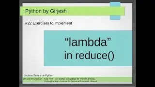 Q.81 to Q.85 Python -  Lambda Expressions in reduce function | Solved Python Practice Exercises