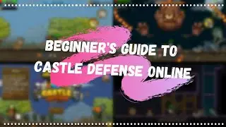 A Beginner's Guide to Castle Defense Online