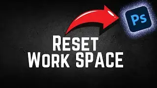How to reset photoshop workspace to default