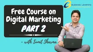 Free Course on Digital Marketing with Sumit Sharma | Part 2