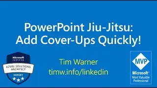 Microsoft PowerPoint Jiu-Jitsu: Add Slide Cover-Ups Quickly!