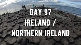 Day 97 | Ireland / Northern Ireland